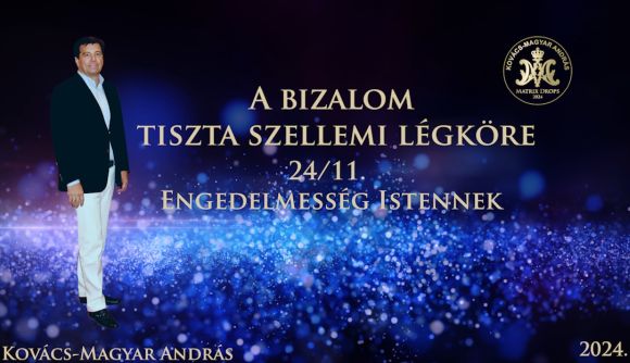 Kovács-Magyar András: A bizalom tiszta szellemi légköre 24/11. Engedelmesség Istennek